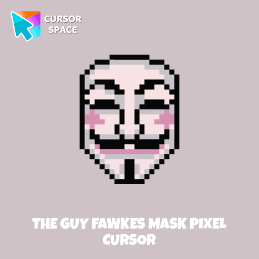 The Guy Fawkes Mask Pixel cursor